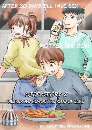 [Fuwatoro Opanchu Cake] 30-nichi go ni SEX suru Haha to Musuko Gaiden2 ~boku to kanojo to kare no ikiru michi~ | After 30 Days I'll Have Sex Mother and Son, Side Story 2 ~Me, Her and Him on The Road of Life~ [English] [Poranya]