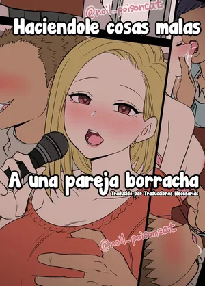 [Dokuneko Noil] Yotta Kappuru ni Warui Koto o Suru Hanashi｜Haciéndole cosas malas a una pareja borracha [Spanish] [Traducciones necesarias]