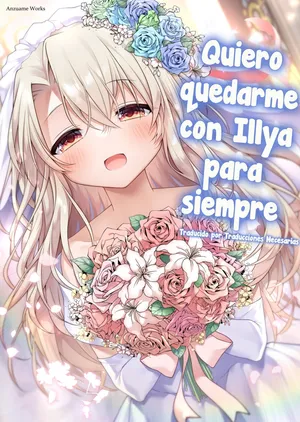 [Coin Toss (Anzuame)] Illya to Zuutto Issho ni Ite ne - Quiero quedarme con Illya para siempre (Fate／kaleid liner Prisma Illya) [Español] [Traducciones necesarias] [Digital]