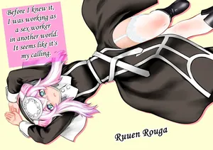 [Ruu Kikaku (Ruuen Rouga)]  Before I knew it, I was working as a sex worker in another world. It seems like it's my calling [Digital]