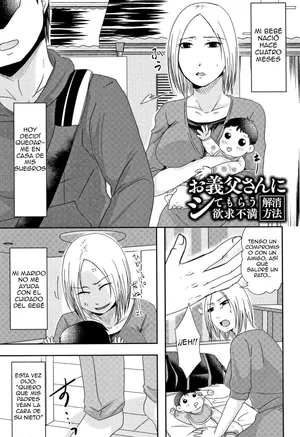 [Kurogane Satsuki] O Gifu-san ni Shite Morau Yokkyuu Fuman Kaishou Houhou｜Aliviando la Frustración Sexual con Mi Suegro (Uchi no Tsuma no Yarareyou) [Spanish] [Pajerosxnx]