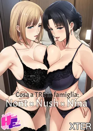 [XTER] Cosa a Tre in Famiglia: Nont × Nush × Nina [Italian] [Hentai Fantasy]