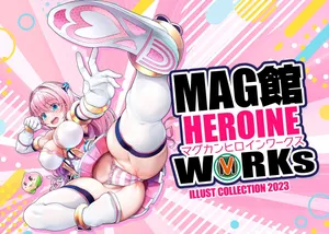 [MAG Kan (v-mag)] MAG Kan HEROINE WORKs [塑料袋口个人机翻润色]