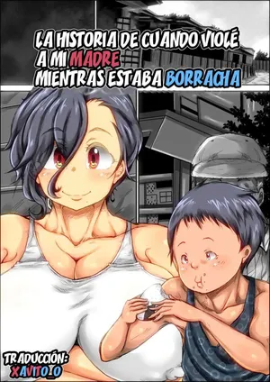 [Kinoko DX] Boku ga Deisui Joutai no Hahaoya o Okashita Toki no Hanashi. | La historia de cuando violé a mi madre mientras estaba borracha. [Spanish] [Xavit0_0]