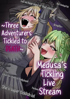 [Muriyari egao (Sasa)] Medusa's Tickling Live Stream ~Three Adventurers Tickled to Death~