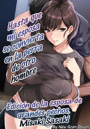 [Royal Bitch (Haruhisky)] Tsuma ga Tanin no Mesu ni naru made. 1 y 2 [Spanish] [New Scan Doujin] [Digital]