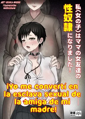 [SoftCurl (Yukibana Mushi)] Watashi (Onnanoko) wa Mama no Onna Tomodachi no Seidorei ni Narimashita! [Spanish] [Casita Leswin]