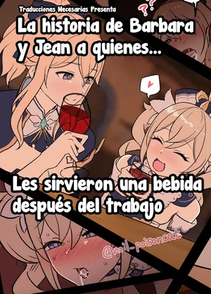 [Dokuneko Noil] Shigoto Owari no Ippai ni Ippuku Morarete Shimatta Barbara to Jean no Hanashi - La historia de Bárbara y Jean a quienes... Les sirvieron una bebida después del trabajo (Genshin Impact) [Español] [Traducciones necesarias]