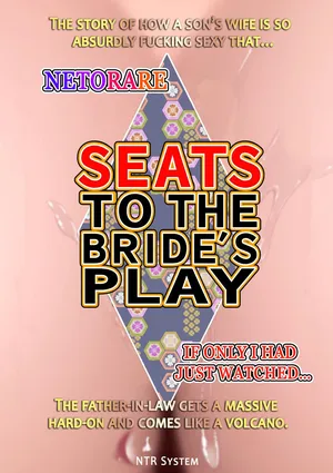[NTR System] Seats To The Bride’s Play - Front Row (ENGLISH)