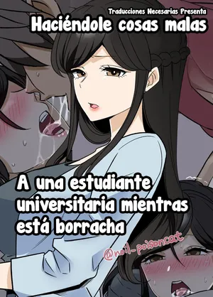 [Dokuneko Noil] Yotta Daigaku no Kouhai o Turekonde Warui Koto o Suru Hanashi - Haciéndole cosas malas a una estudiante universitaria mientras esta borracha [Español] [Traducciones necesarias]