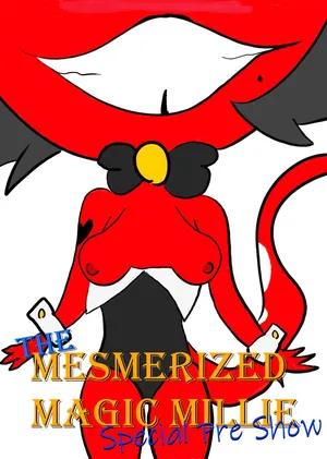 The Mesmerized Magic Millie Special Pre Show by (TCross)