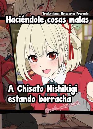 [Dokuneko Noil] Deisui shita Nishikigi Chisato ni Warui Koto o suru Hanashi - Haciéndole cosas malas a Chisato Nishikigi estando borracha (Lycoris Recoil) [Español] [Traducciones necesarias]
