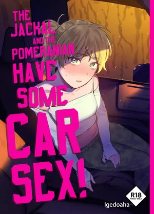 [Igedoaha] Jackal to Pomeranian no Car Sex Suru Hon | The Jackal And The Pomeranian Have Some Car Sex [English] [A Cool Person]